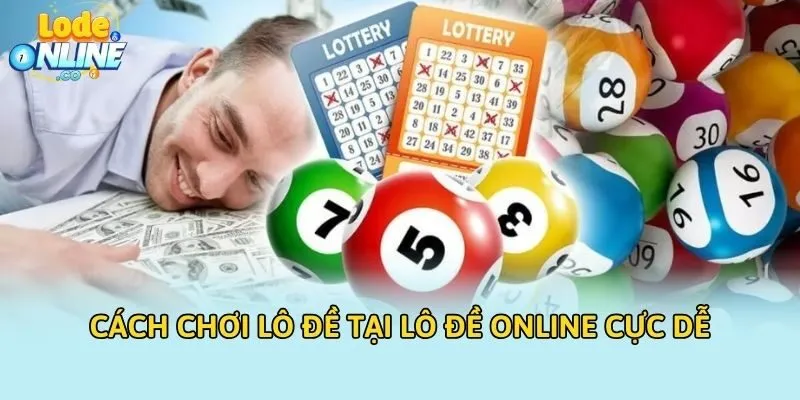 Cách chơi lô đề tại Lô Đề Online cực dễ